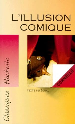 L&rsquo;Illusion comique – Texte intégral