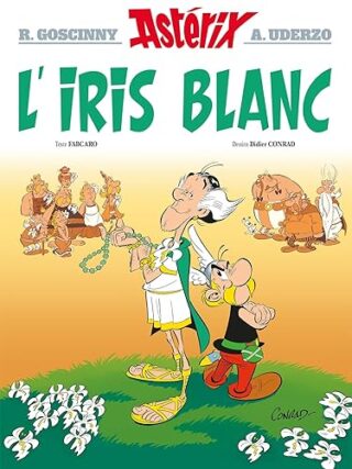 Astérix Tome 40 – L&rsquo;iris Blanc