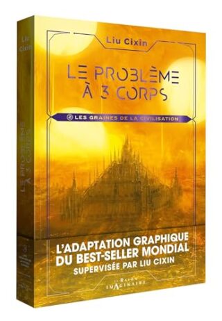 Problème à 3 corps (Le) T02 – Les graines de la civilisation