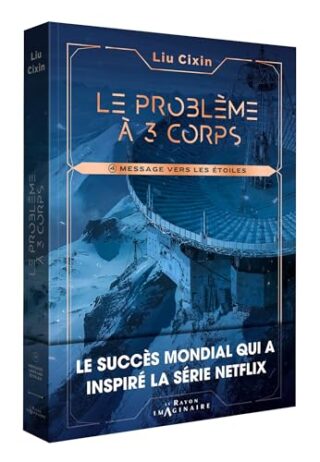 Problème à 3 corps (Le) T04 – Message vers les étoiles