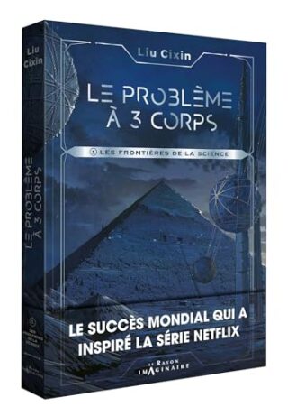 Le problème à trois corps – Tome 1 – Les Frontières de la science