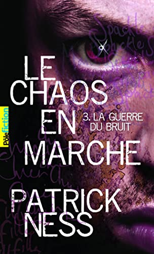 Le Chaos En Marche Tome 3 – La Guerre Du Bruit
