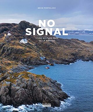 No Signal – Vivre au plus près de la nature