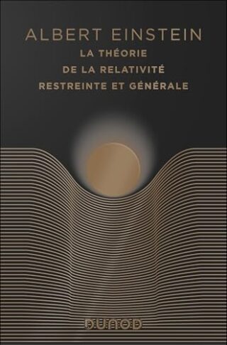 La théorie de la relativité restreinte et générale-édition anniversaire