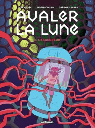 Avaler La Lune Tome 1 – L&rsquo;ascenseur
