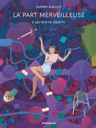 La Part merveilleuse – Tome 2 – Les Yeux de Juliette