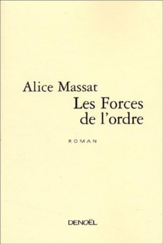 Les Forces de l&rsquo;ordre