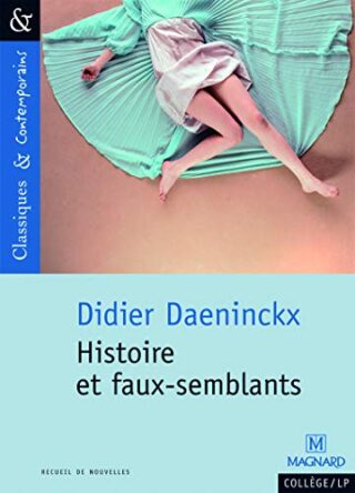 Histoire Et Faux-Semblants – Classiques et Contemporains