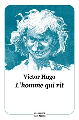 L&rsquo;Homme Qui Rit (Nouvelle Édition – Texte Abrégé)