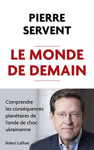 Le Monde de demain – Comprendre les conséquences planétaires de l&rsquo;onde de choc ukrainienne