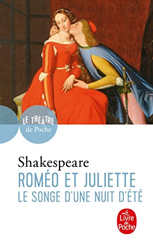 ROMEO ET JULIETTE ; SONGE D&rsquo;UNE NUIT D&rsquo;ETE