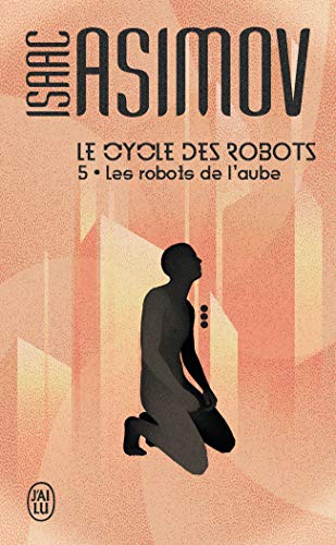 Le Cycle Des Robots – Tome 5