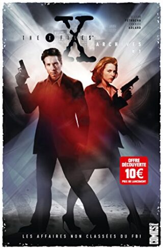 The X-Files Archives – Tome 01 – Les affaires non classées du FBI