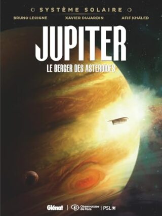 Système Solaire – Tome 02 – Jupiter – Jupiter, le berger des astéroïdes