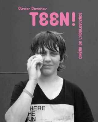 Teen ! Cinéma de l&rsquo;adolescence