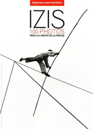 Izis – 100 photos pour la liberté de la presse