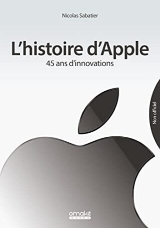 L&rsquo;Histoire d&rsquo;Apple
