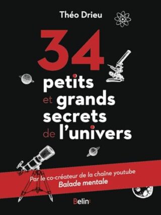 34 Petits Et Grands Secrets De L&rsquo;Univers