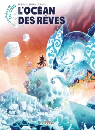 Futurs de Liu Cixin (Les) T14 – L&rsquo;océan des rêves
