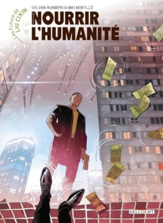 Les Futurs de Liu Cixin – Nourrir l&rsquo;humanité
