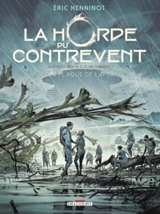 La Horde du contrevent T03 – La Flaque de Lapsane