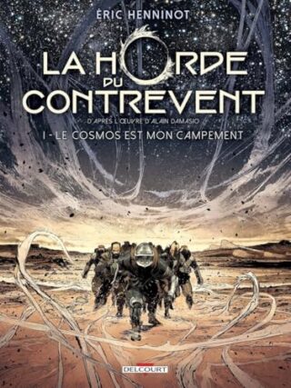 La Horde du contrevent T01 – Le cosmos est mon campement