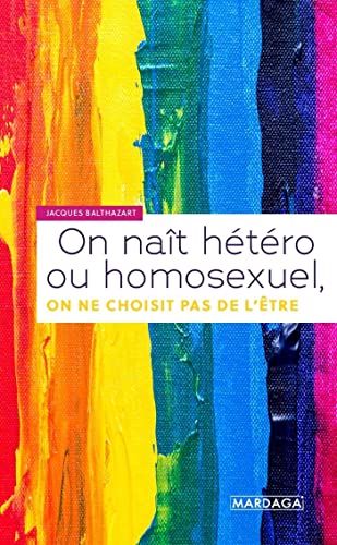 On naît hétéro ou homosexuel, on ne choisit pas de l&rsquo;être – Neurobiologie