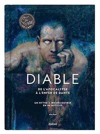 Diable – Ça, c&rsquo;est de l&rsquo;art – De l&rsquo;Apocalypse à l&rsquo;enfer de Dante