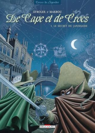 De Cape et de Crocs, tome 1 – Le secret du Janissaire