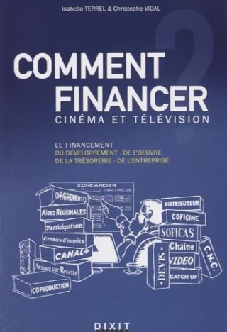 Comment financer – Cinéma et télévision