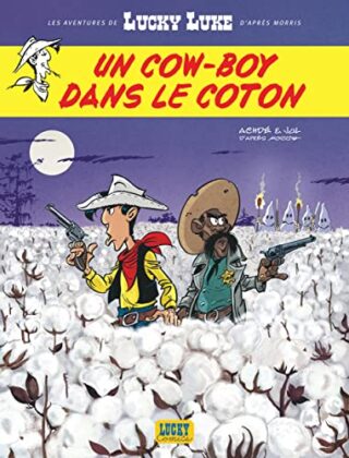 Les Aventures de Lucky Luke d&rsquo;Après Morris – Tome 9 – Un cow-boy dans le coton