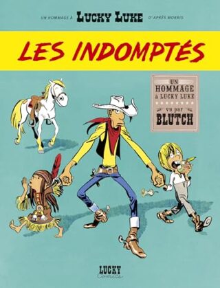 Lucky Luke vu par…. Les Indomptés